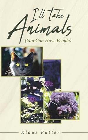 Seller image for I'll Take Animals (You Can Have People) for sale by AHA-BUCH GmbH