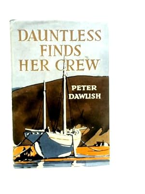 Seller image for Dauntless Finds Her Crew for sale by World of Rare Books