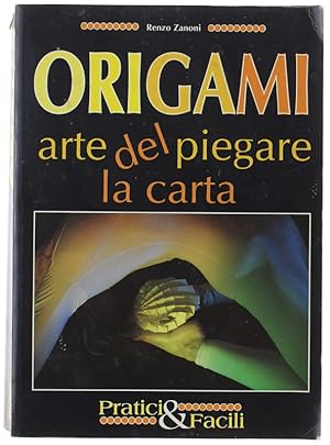 ORIGAMI. ARTE DEL PIEGARE LA CARTA.: