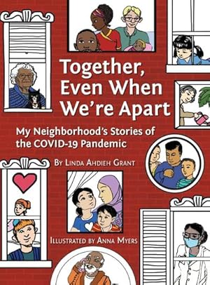 Seller image for Together, Even When We're Apart : My Neighborhood's Stories of the COVID-19 Pandemic for sale by AHA-BUCH GmbH