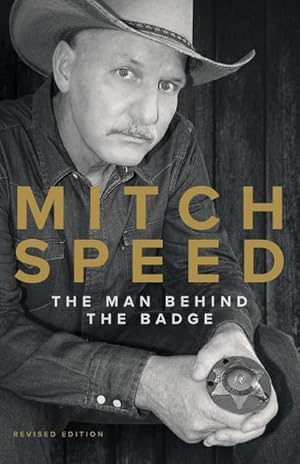 Seller image for Mitch Speed : The Man Behind The Badge for sale by AHA-BUCH GmbH