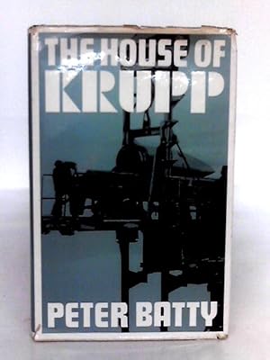 Bild des Verkufers fr The House Of Krupp zum Verkauf von World of Rare Books