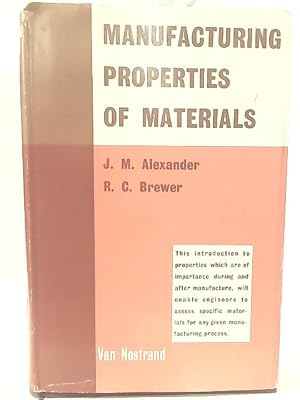 Imagen del vendedor de Manufacturing Properties of Materials a la venta por World of Rare Books