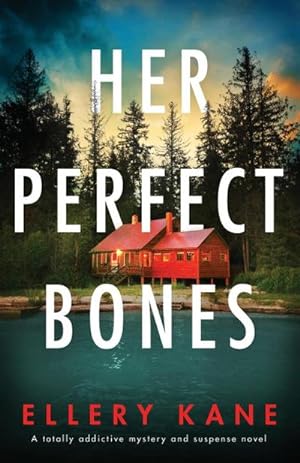 Seller image for Her Perfect Bones : A totally addictive mystery and suspense novel for sale by AHA-BUCH GmbH