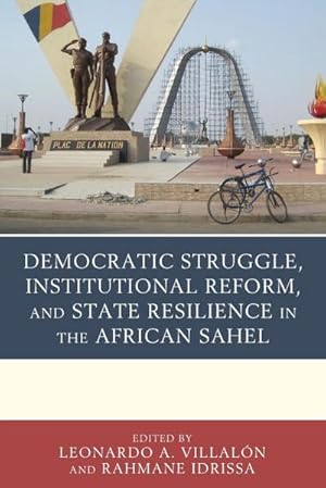 Seller image for Democratic Struggle, Institutional Reform, and State Resilience in the African Sahel for sale by AHA-BUCH GmbH