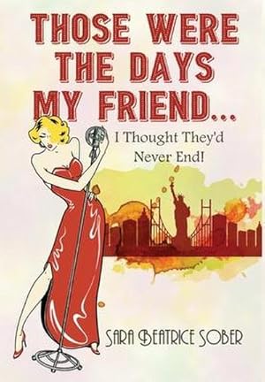 Imagen del vendedor de Those Were the Days My Friend. I Thought They'd Never End! a la venta por AHA-BUCH GmbH