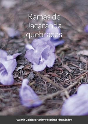 Seller image for Ramas de Jacaranda quebradas for sale by AHA-BUCH GmbH