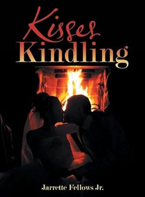 Seller image for Kisses Kindling for sale by AHA-BUCH GmbH
