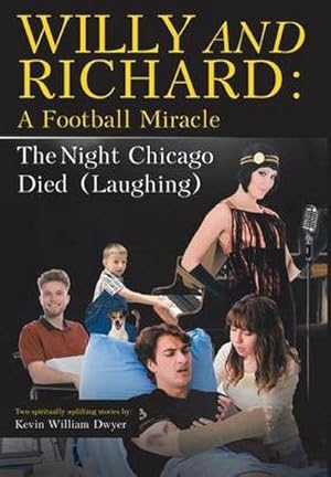 Seller image for Willy and Richard : A Football Miracle: The Night Chicago Died (Laughing): Two Screenplays for sale by AHA-BUCH GmbH