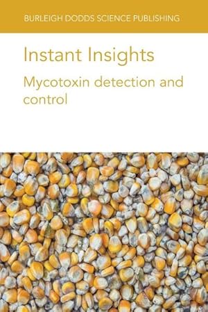Immagine del venditore per Instant Insights : Mycotoxin detection and control venduto da AHA-BUCH GmbH