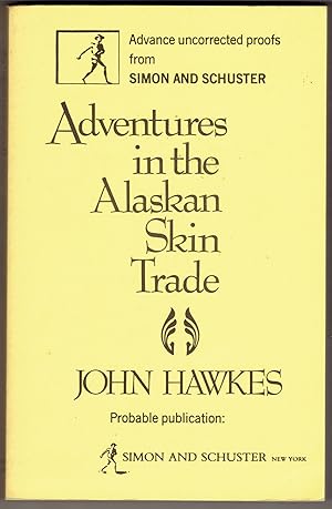 Seller image for Adventures in the Alaskan Skin Trade (Uncorrected proofs) for sale by Eureka Books