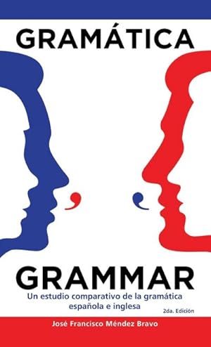 Imagen del vendedor de Gramtica Grammar : Un Estudio Comparativo De La Gramtica Espaola E Inglesa a la venta por AHA-BUCH GmbH