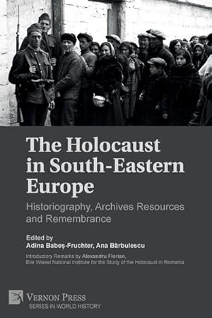 Seller image for The Holocaust in South-Eastern Europe : Historiography, Archives Resources and Remembrance for sale by AHA-BUCH GmbH