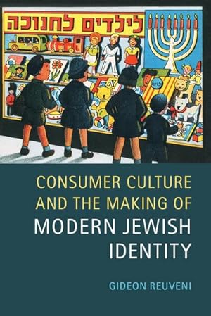 Bild des Verkufers fr Consumer Culture and the Making of Modern Jewish Identity zum Verkauf von AHA-BUCH GmbH