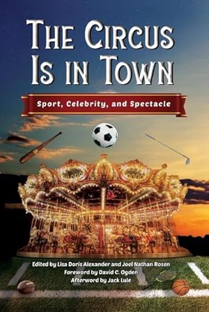 Seller image for Circus Is in Town : Sport, Celebrity, and Spectacle for sale by AHA-BUCH GmbH