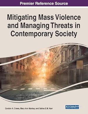 Seller image for Mitigating Mass Violence and Managing Threats in Contemporary Society for sale by AHA-BUCH GmbH