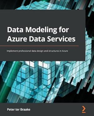 Seller image for Data Modeling for Azure Data Services : Implement professional data design and structures in Azure for sale by AHA-BUCH GmbH