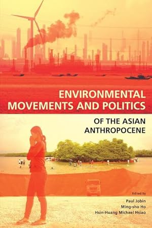 Seller image for Environmental Movements and Politics of the Asian Anthropocene for sale by AHA-BUCH GmbH