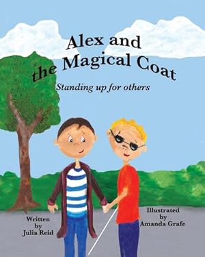 Seller image for Alex and the Magical Coat : Standing Up For Others for sale by AHA-BUCH GmbH