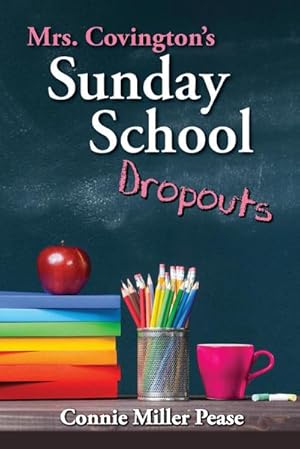 Seller image for Mrs. Covington's Sunday School Dropouts for sale by AHA-BUCH GmbH