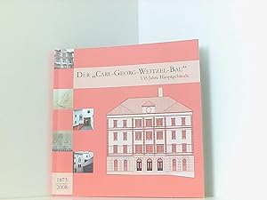 Seller image for Der "Carl-Georg-Weitzel-Bau": 135 Jahre Hauptgebude der Hochschule Mittweida for sale by Book Broker