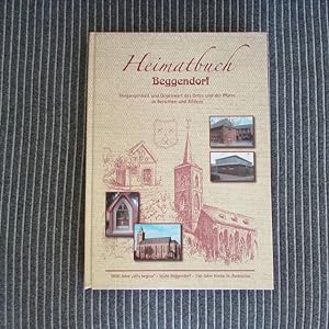 Bild des Verkufers fr Heimatbuch Beggendorf - Vergangenheit und Gegenwart des Ortes und der Pfarre in Berichten und Bildern zum Verkauf von Bookstore-Online
