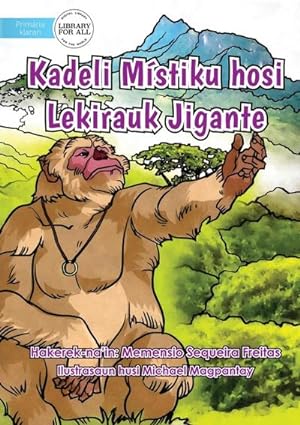 Imagen del vendedor de A Mythical Ring And A Gigantic Monkey - Kadeli Mistiku hosi Lekirauk Jigante a la venta por AHA-BUCH GmbH