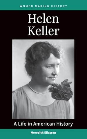 Image du vendeur pour Helen Keller : A Life in American History mis en vente par AHA-BUCH GmbH
