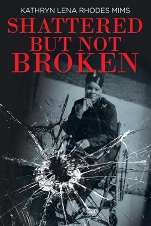 Seller image for Shattered but Not Broken for sale by AHA-BUCH GmbH