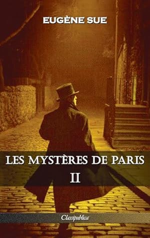 Seller image for Les mystres de Paris : Tome II - dition intgrale for sale by AHA-BUCH GmbH
