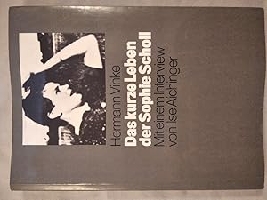 Immagine del venditore per Das kurze Leben der Sophie Scholl. Mit einem Interview von Ilse Aichinger. venduto da KULTur-Antiquariat