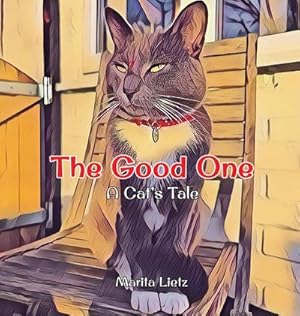 Seller image for The Good One : A Cat's Tale for sale by AHA-BUCH GmbH