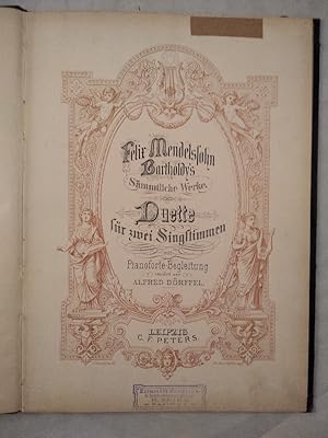 Duette für zwei Singstimmen mit Pianoforte-Begleitung. Felix Mendelssohn Bartholdys Sämmtliche W...