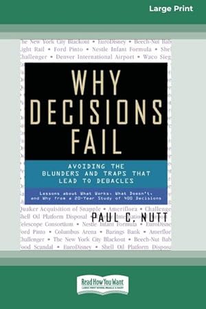 Seller image for Why Decisions Fail : Avoiding the Blunders and Traps that Lead to Debacles [Standard Large Print 16 Pt Edition] for sale by AHA-BUCH GmbH