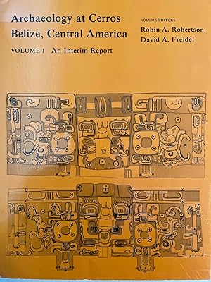 Archaeology at Cerros Belize, Central America. Volume I: An Interim Report.