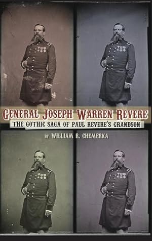 Bild des Verkufers fr General Joseph Warren Revere (hardback) : The Gothic Saga of Paul Revere's Grandson zum Verkauf von AHA-BUCH GmbH