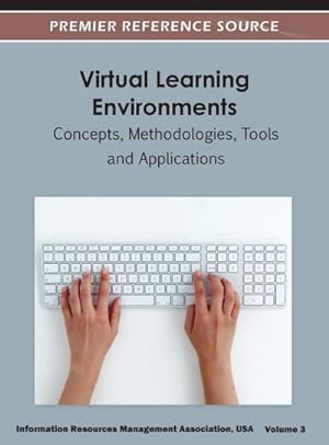 Seller image for Virtual Learning Environments : Concepts, Methodologies, Tools and Applications ( Volume 3 ) for sale by AHA-BUCH GmbH