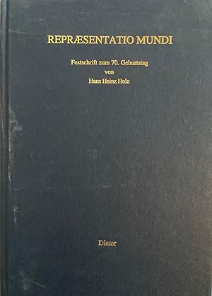 Immagine del venditore per Repraesentatio mundi: Festschrift zum 70. Geburtstag von Hans Heinz Holz. venduto da Wissenschaftl. Antiquariat Th. Haker e.K