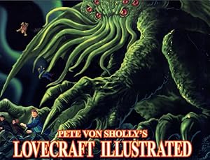 Pete Von Sholly's Lovecraft Illustrated