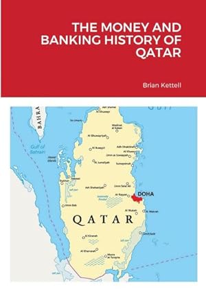 Seller image for THE MONEY AND BANKING HISTORY OF QATAR for sale by AHA-BUCH GmbH