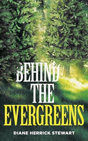 Seller image for Behind the Evergreens for sale by AHA-BUCH GmbH