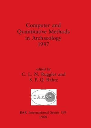 Seller image for Computer and Quantitative Methods in Archaeology 1987 for sale by AHA-BUCH GmbH