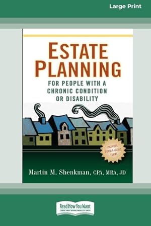 Imagen del vendedor de Estate Planning for People with a Chronic Condition or Disability (16pt Large Print Edition) a la venta por AHA-BUCH GmbH