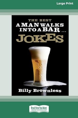 Bild des Verkufers fr The Best 'A Man Walks Into a Bar' Jokes (16pt Large Print Edition) zum Verkauf von AHA-BUCH GmbH