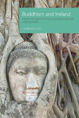 Image du vendeur pour Buddhism and Ireland : From the Celts to the Counter-Culture and Beyond mis en vente par AHA-BUCH GmbH