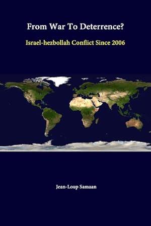 Immagine del venditore per From War To Deterrence? Israel-Hezbollah Conflict Since 2006 venduto da AHA-BUCH GmbH