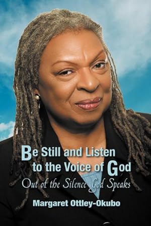 Seller image for Be Still and Listen to the Voice of God : Out of the Silence God Speaks for sale by AHA-BUCH GmbH