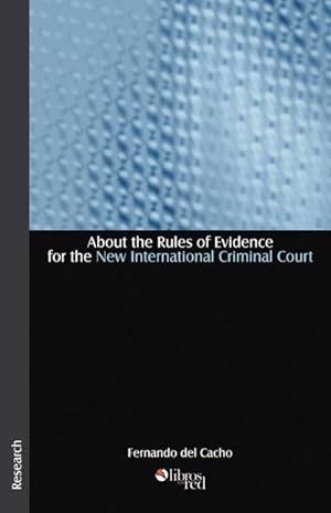 Imagen del vendedor de About the Rules of Evidence for the New International Criminal Court a la venta por AHA-BUCH GmbH