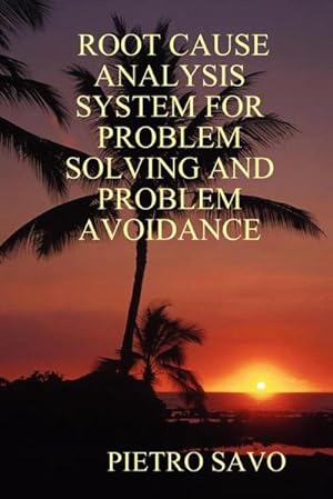 Bild des Verkufers fr Root Cause Analysis System for Problem Solving and Problem Avoidance zum Verkauf von AHA-BUCH GmbH