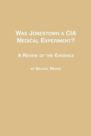 Seller image for Was Jonestown a CIA Medical Experiment? a Review of the Evidence for sale by AHA-BUCH GmbH